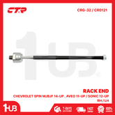 CTR RACK END CHEVROLET SPIN MJBJF 14-UP , AVEO 11-UP / SONIC 12-UP RH / LH 95218372 CRG-32 / CR0121 ( 1 PC )