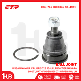 CTR BALL JOINT NISSAN NAVARA CALIBRE D23 15-UP , FRONTIER NAVARA D40T , PATHFINDER R51 07- UPPER RH / LH 54525-EB70D CBN-74 / CB0334 / SB-4981 ( 1 PC )
