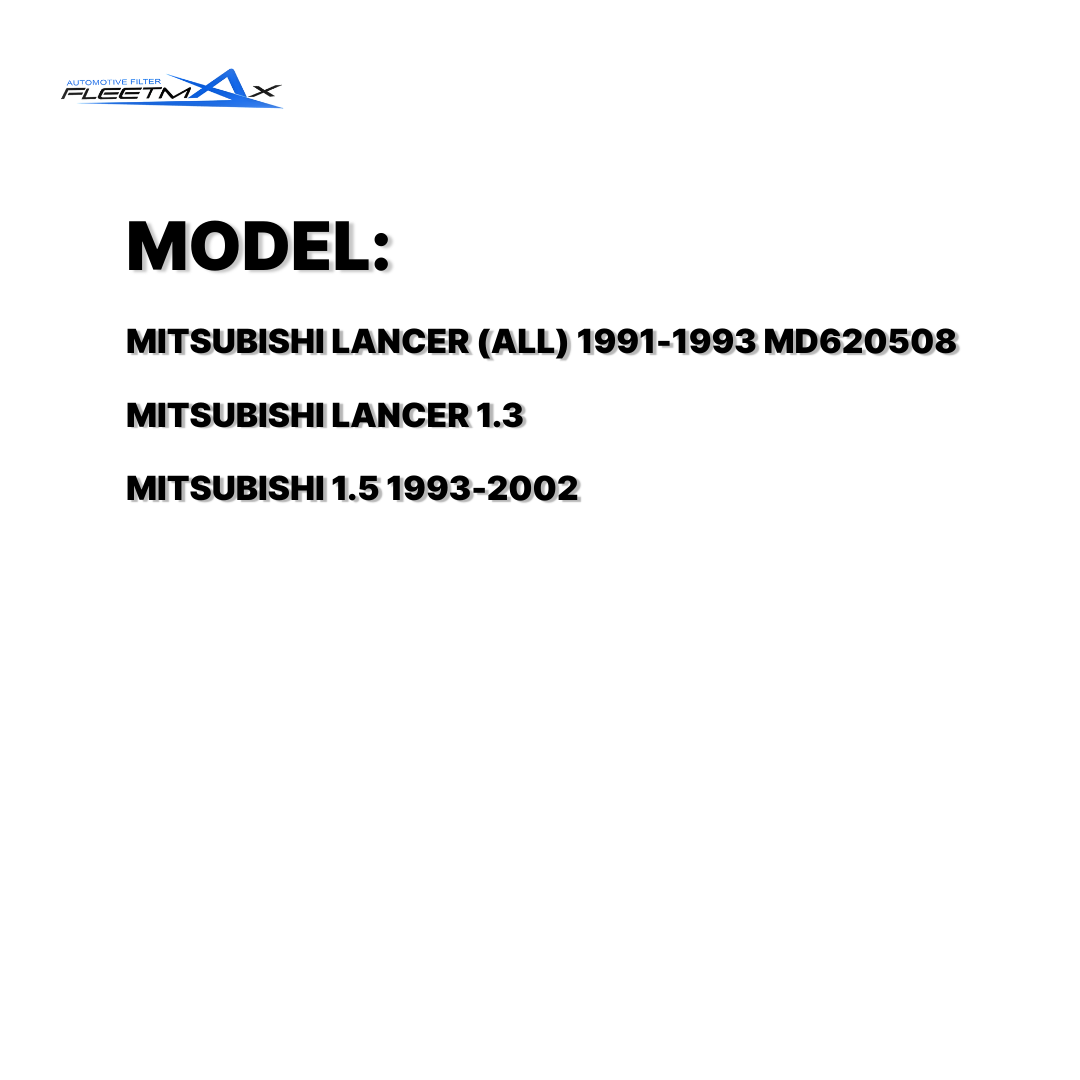 FLEETMAX AIR FILTER MITSUBISHI LANCER (ALL) 91-93 MD620508 / LANCER 1.3, 1.5 93-02 FAS8921 ( 1 PC )