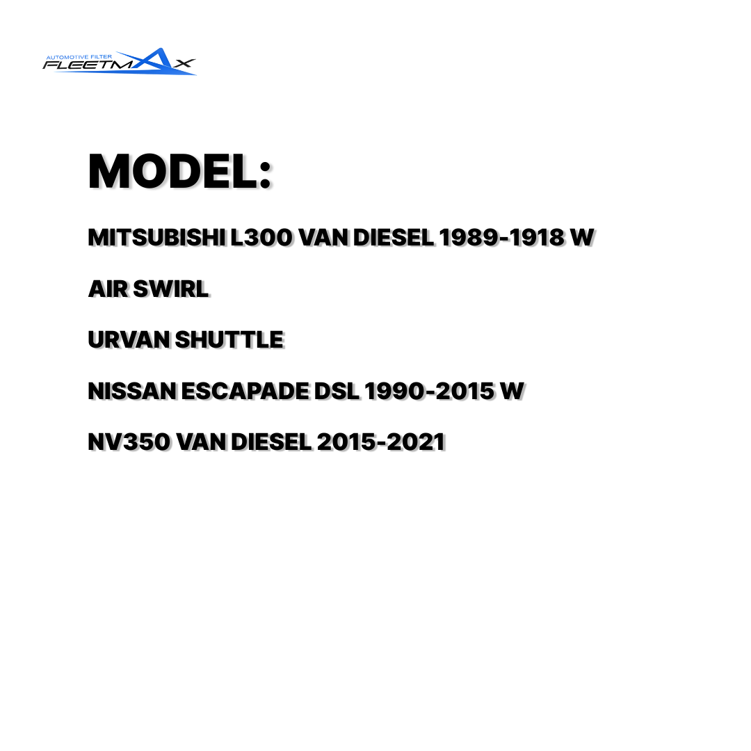 FLEETMAX AIR FILTER MITSUBISHI / NISSAN L300 VAN DIESEL 89-18 W/AIR SWIRL / URVAN SHUTTLE, ESCAPADE DSL 90-15 W/AIR SWIRL, NV350 VAN DIESEL 15-21 FAS8024 ( 1 PC )