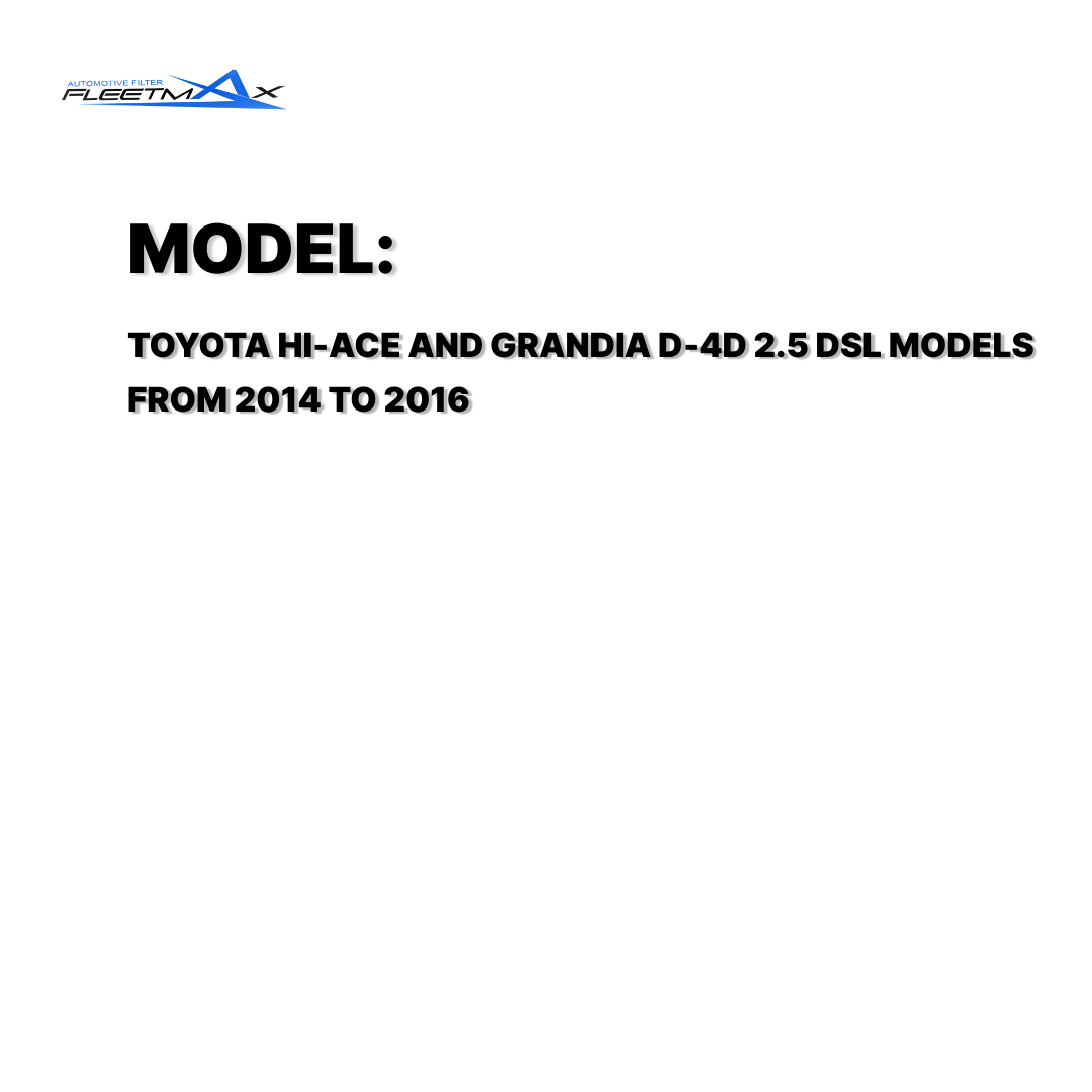 FLEETMAX AIR FILTER TOYOTA HI-ACE, GRANDIA D-4D 2.5 DSL 14-16 FAS8526 ( 1 PC )