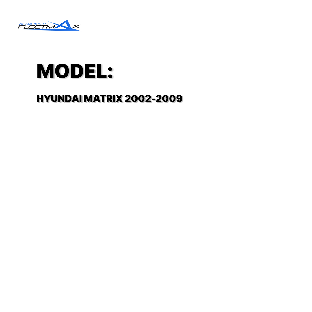 FLEETMAX CABIN FILTER HYUNDAI MATRIX 02-09 FCS9323 ( 1 PC )