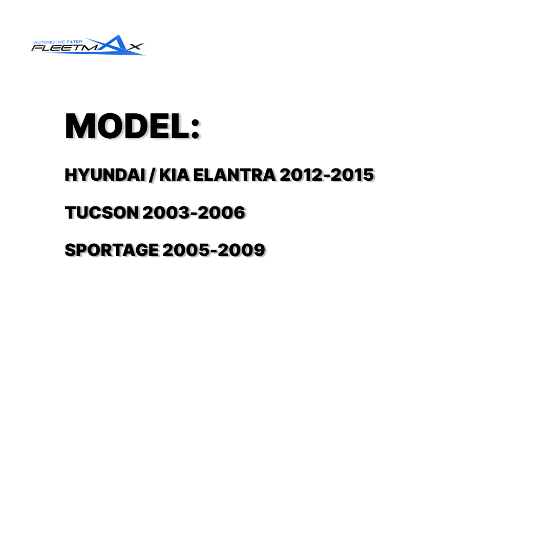 FLEETMAX CABIN FILTER HYUNDAI / KIA ELANTRA 12-15, TUCSON 03-06 / SPORTAGE 05-09 FCS9313 ( 1 PC )