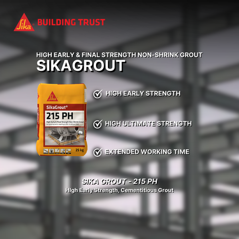 SIKA SIKAGROUT 215 PH HIGH EARLY & FINAL STRENGTH NON-SHRINK GROUT ( 25KG )