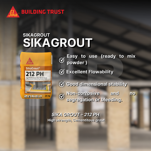 SIKA SIKAGROUT® 212 PH HIGH PERFORMANCE NON-SHRINK GROUT ( 25 KG )
